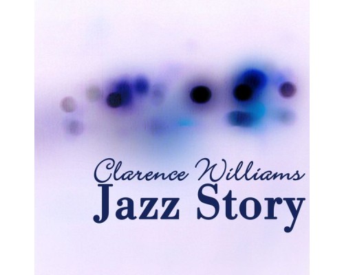 Clarence Williams - Jazz Story