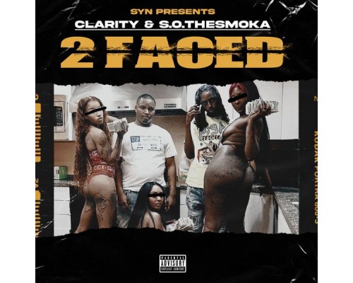 Clarity & S.O.TheSmoka - 2 Faced