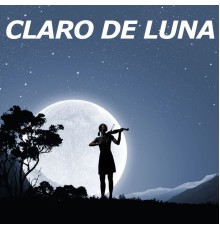 Claro de Luna, Quasi Una Fantasia and Para Elisa - Claro de luna (Sonata para piano n.º 14)