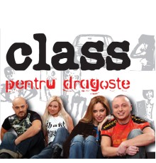 Class - Pentru dragoste