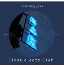 Classic Jazz Club - Relaxing Jazz