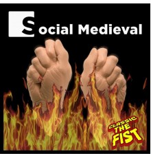 Classic The Fist - Social Medieval