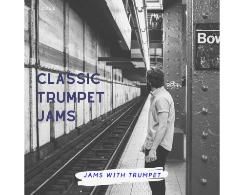 Classic Trumpet Jams - Jams with Trumpet Classic Trumpet Jams - Jams with Trumpet