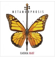 Classical Blast - Metamorphosis