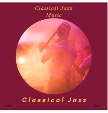 Classical Jazz - Classical Jazz Music
