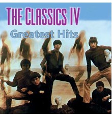 Classics IV - Greatest Hits