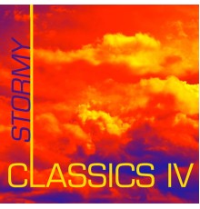 Classics IV - Stormy