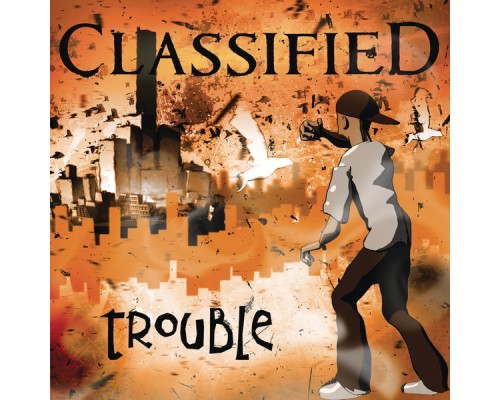 Classified - Trouble EP