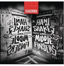 Classified - Handshakes and Middle Fingers