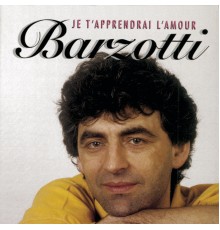 Claude Barzotti - Je t'apprendrai l'amour