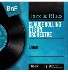 Claude Bolling et son orchestre - Sarah  (Mono Version)