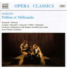 Claude Debussy - Pelléas et Mélisande