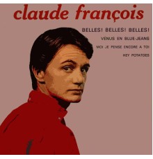 Claude Francois - Belles! Belles! Belles!