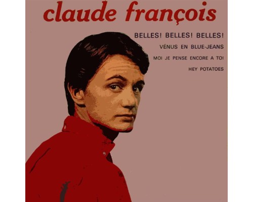 Claude Francois - Belles! Belles! Belles!