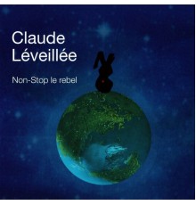 Claude Léveillée - Non-stop le rebel