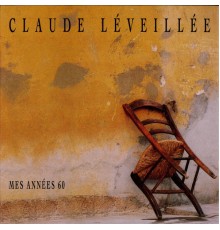 Claude Léveillée - Mes années 60