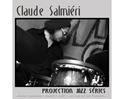 Claude Salmieri - Projection Jazz Series