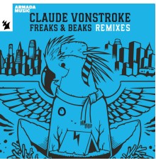 Claude VonStroke - Freaks & Beaks Remixes