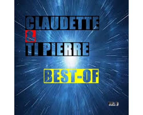 Claudette & Ti Pierre - Best-of claudette & ti Pierre  (Vol. 3)