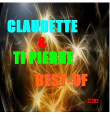 Claudette & Ti Pierre - Best-of claudette & ti Pierre  (Vol. 4)
