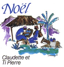 Claudette et Ti Pierre - Noel