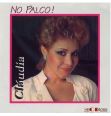 Claudia - No Palco! (Ao Vivo)