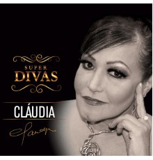 Claudia - Série Super Divas - Claudia
