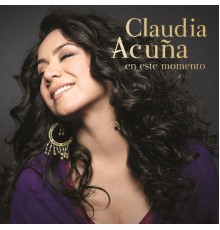 Claudia Acuna - En Este Momento