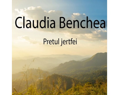 Claudia Benchea - Pretul jertfei