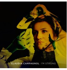 Claudia Campagnol - I'm Strong