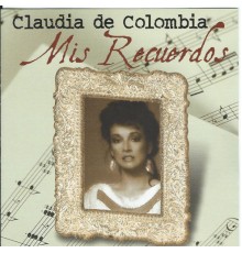 Claudia De Colombia - Mis Recuerdos