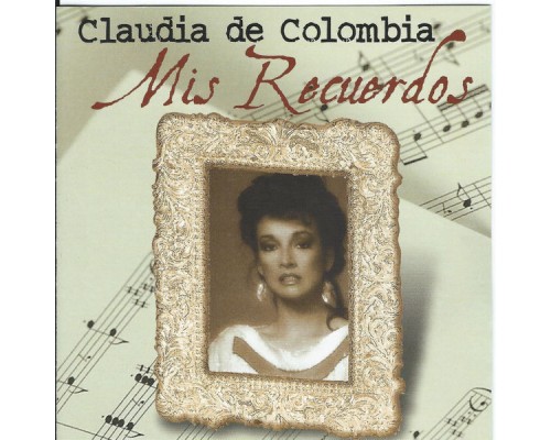 Claudia De Colombia - Mis Recuerdos