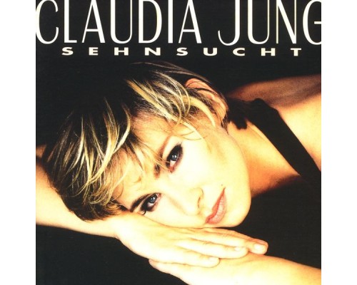 Claudia Jung - Sehnsucht