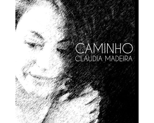 Claudia Madeira - Caminho