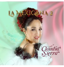 Claudia Sierra - La Mexicana 2