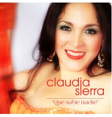 Claudia Sierra - Que Sabe Nadie