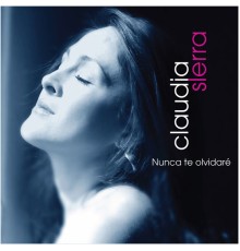 Claudia Sierra - Nunca Te Olvidare