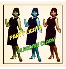 Claudine Clark - Party Lights