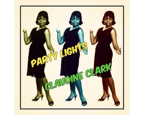 Claudine Clark - Party Lights