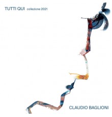 Claudio Baglioni - Tutti qui. Collezione 2021