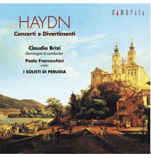 Claudio Brizi, I Solisti di Perugia - Haydn: Concerti e divertimenti