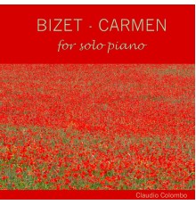 Claudio Colombo - Bizet: Carmen for Solo Piano