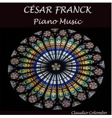 Claudio Colombo - César Franck: Piano Music