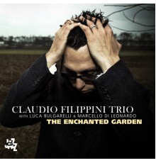 Claudio Filippini - The Enchanted Garden