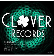 Claudio L. - Party Don't Stop