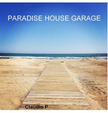 Claudio P - Paradise House Garage