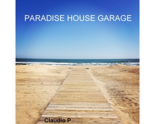 Claudio P - Paradise House Garage