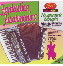 Claudio Ranalli - Fantastica Fisarmonica 16 Tanghi