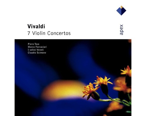 Claudio Scimone - Vivaldi : 7 Violin Concertos   (-  Apex)
