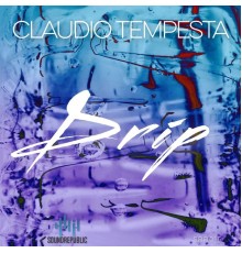 Claudio Tempesta - Drip